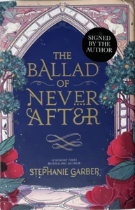 THE BALLAD OF NEVER AFTER * SIGNED BY THE AUTHOR * DRAGON HIDDEN COVER *MINT* - Bild 1 von 7