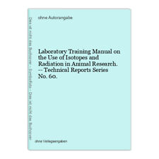 Laboratory Training Manual on the Use of Isotopes and Radiation in Animal Resear