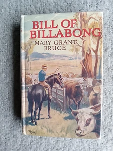 Mary Grant Bruce "Bill of Billabong" Australian Bush classic Hardcover 1967 - Picture 1 of 3