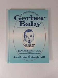 Signed - A Collector's Guide to the Gerber Baby (1996, HC) Joan Stryker Grubaugh - Imagen 1 de 12