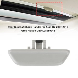For Q7 07-15 4L0898924B Handle 1 Piece 1pc Grey Rear Sunroof Shade Handle - Picture 1 of 10