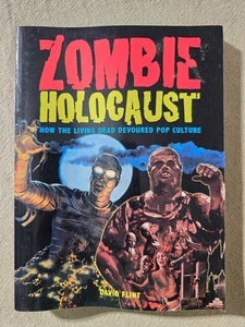 Zombie Holocaust: How the Living Dead Devoured Pop Culture by David Flint - PB - Bild 1 von 2