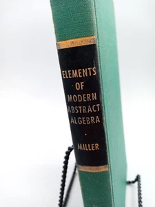 Elements of Modern Abstract Algebra ~ Kenneth S. Miller ~ 1958 Hardcover - Imagen 1 de 9