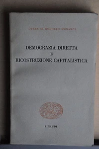 1960 - RODOLFO MORANDI - DEMOCRAZIA DIRETTA E RICOSTRUZIONE CAPITALISTICA - Picture 1 of 1
