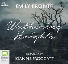 Wuthering Heights: Performed by Joanne Froggatt [Audio] by Emily Bronte