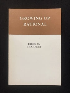 GROWING UP RATIONAL Freeman Champney  1979 SC Celo Press HTF! - Picture 1 of 5