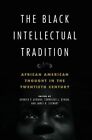 The Black Intellectual Tradition: African Ameri. Alridge, Bynum, Ste Paperback**