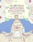 The Little Book Of Wedding Etiquette Holly Lefevre Paperback Book