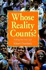 Whose Reality Counts?: Putting The ..., Chambers, Rober