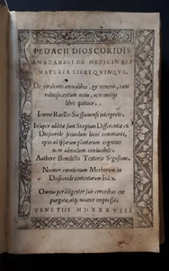 Pedacii Dioscoridis Anazarbei De medicinali materia libri quinque.. Venezia 1538 - Foto 1 di 12