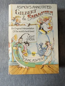 Asimov's Annotated Gilbert and Sullivan by Isaac Asimov and William S. Gilbert - Bild 1 von 16