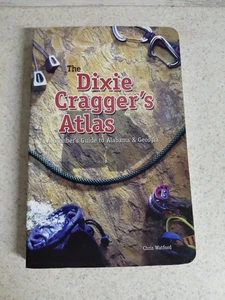 The Dixie Cragger's Atlas: A Climber's Guide to Alabama & Georgia - Picture 1 of 10