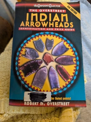 The Overstreet Indian Arrowheads Identification. Robert M. Overstreet 1999 Foto 1 de 4