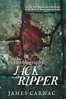 The Autobiography Of Jack The Ripper Von Carnac, James | Buch | Zustand Sehr Gut