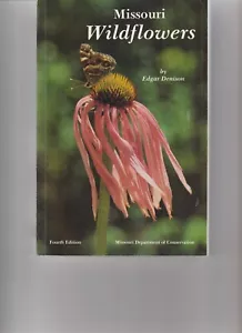 MISSOURI WILDFLOWERS Edgar Denison 4th Fourth Edition 1989 Field Guide MDC Book - Picture 1 of 1