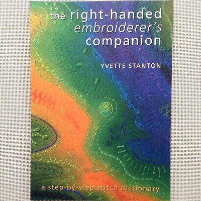 Libro De Referencia De Bordado Compañero De Bordador Para Diestros De Yvette Stanton • 37.69€