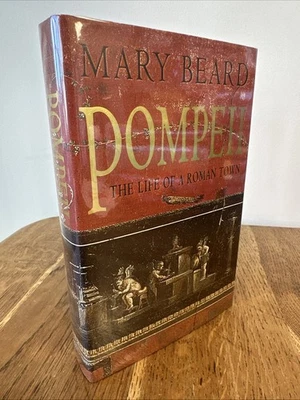 Pompeii: The Life of a Roman Town by Mary Beard SIGNED & LINED 2008 UK 1/1 HB - Image 1 of 4