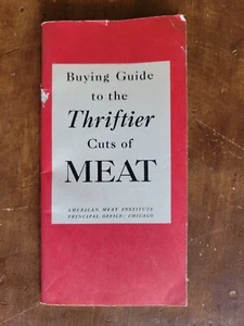 Buying Guide to the Thriftier Cuts of Meat 1943 American Meat Institute Brochure - Picture 1 of 5