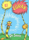 Dr. Seuss El Lórax (The Lorax Spanish Edition) (Relié) Classic Seuss