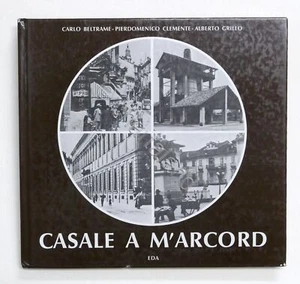 Storia locale Piemonte - C. Beltrame - Casale a m'arcord - 1^ ed. 1984 - Picture 1 of 2