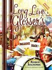 Long Live Glosser's: Deluxe Hardcover Edition By Robert Jeschonek **Brand New**