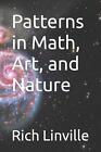 Patterns in Math, Art, and Nature par Rich Linville livre de poche