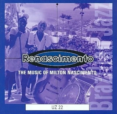 Renascimento: The Music of Milton Nascimento by UZ22 - Image 1 of 2