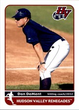 2012 Hudson Valley Renegades Grandstand 7 Dan DeMent Hitting Coach Baseball Card