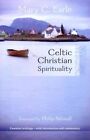 Celtic Christian Spirituality : Essential Writings - With Introduction And Co...