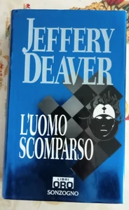L'uomo scomparso - Jeffery Deaver - Sonzogno oro 2005 - Foto 1 di 7
