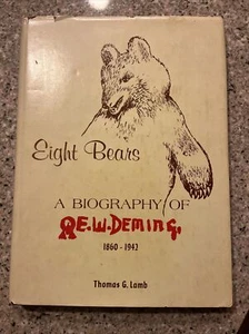 Eight Bears Eine Biographie von E.W. Deming 1860-1942 K - Bild 1 von 7