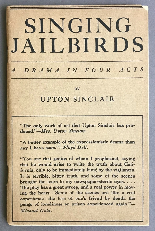 Upton Sinclair Singing Jailbirds: A Drama in Four Acts самостоятельная публикация 1924 - Изображение 1 из 4