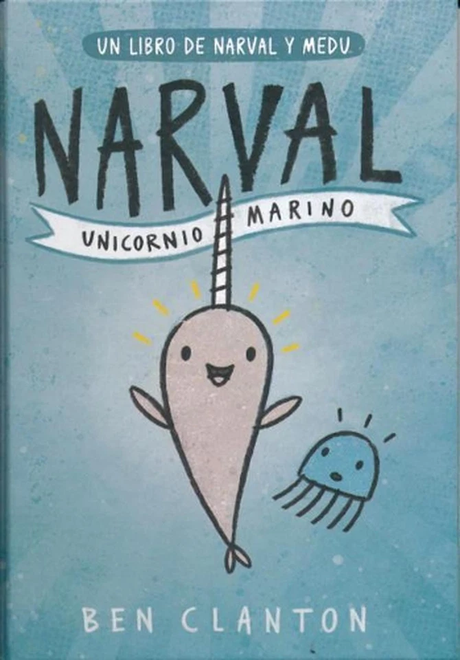 Narval: Unicornio Marino by Ben Clanton (Spanish) Hardcover Book - Image 1 of 1