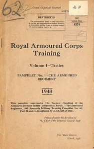 Royal Armoured Corps Training Volum 1 Tactics, Pamphlet No 1 The Armoured Regi.. - Foto 1 di 1