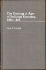 Gary F Langer  The Coming Of Age Of Political Economy 1815 1825 1987