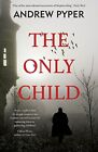 The Only Child.By Pyper  New 9781409149217 Fast Free Shipping**