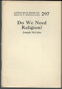 Do We Need Religion byJoseph McCabe Little Blue Book #297 Haldeman-Julius - Picture 1 of 1