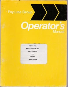 International 240A Pay Tractor & Pay Loader Operator's Manual - Picture 1 of 1