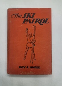 THE SKI PATROL By Roy J. SNELL 1940 Goldsmith Publishing HC                 HG15 - Picture 1 of 11