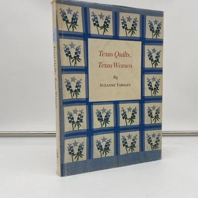 Texas Quilts, Texas Women by Suzanne Yabsley (Hardcover) 1984 1st Edition Signed - Image 1 of 4