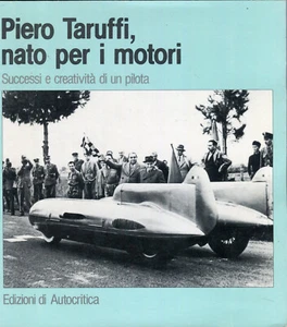 Libro Piero Taruffi, nato per i motori Ferrari Maserati Mille Miglia - 1988 - Foto 1 di 1