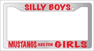 Chrome License Plate Frame Silly Boys Mustangs Are For Girls (Red) Auto - Picture 1 of 1