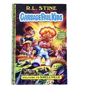 R.L. STINE 1st Edition ~ Garbage Pail Kids Welcome To Smellville HC Book 2020 - Picture 1 of 11