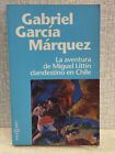 LA AVENTURA DE MIGUEL LITTIN CLANDESTINO EN CHILE Gabriel Garcia Marquez 
