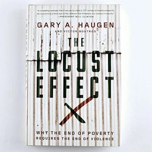 The Locust Effect: Why the End of Poverty Requires the End of Violence by Haugen - Picture 1 of 4