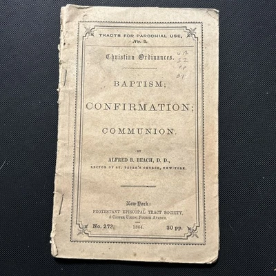 Rare Pamphlet, 1864, Baptism; Confirmation; Communion, Alfred B Beach - Image 1 of 4