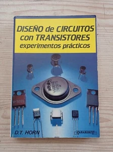 Diseño De Circuitos Con Transistores - Experimentos Practicos - 1988 - Editorial - Imagen 1 de 5