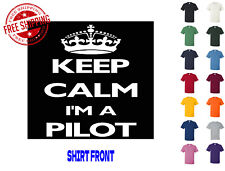 Graphic T Shirt Keep Calm I'm A Pilot S M L XL 2XL 3XL Gildan Brand
