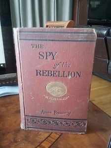 The Spy of the Rebellion - 1883 edition of book by Allan Pinkerton - Picture 1 of 5