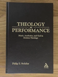 Theologie als Performance. Musik, Ästhetik und Gott in der modernen Theologie. Hardcover - Bild 1 von 13